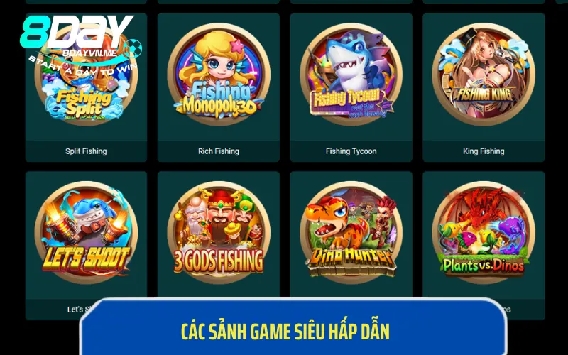 Các sảnh game siêu hấp dẫn