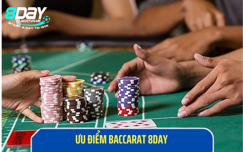 Ưu điểm nổi bật của Baccarat tại 8Day