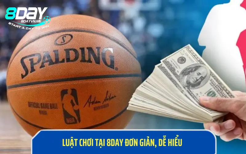 Luật chơi tại 8DAY đơn giản, dễ hiểu 