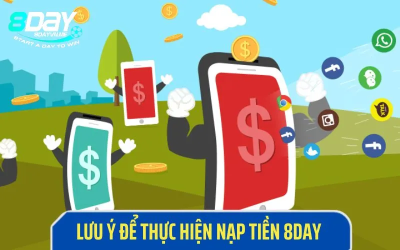 Nạp tiền 8Day thành công cũng cần có nhiều yếu tố cần được đảm bảo