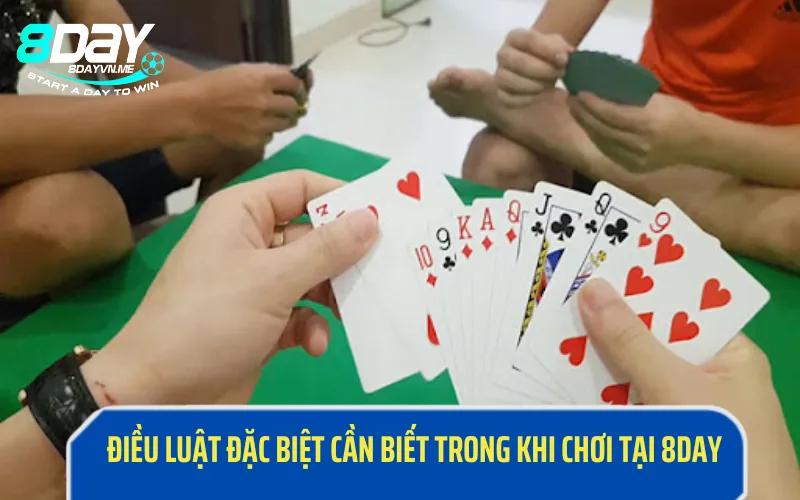 Điều luật đặc biệt cần biết trong khi chơi tại 8DAY