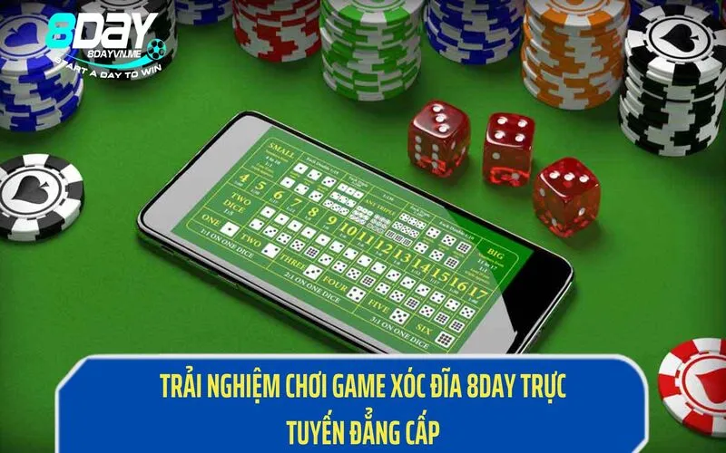 Trải Nghiệm Chơi Game Xóc Đĩa 8Day Trực Tuyến Đẳng Cấp